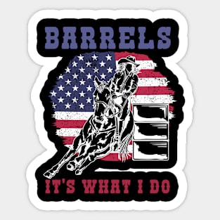 Barrels It's What I DO I Horseback Riding Sticker